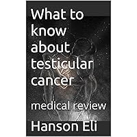 What to know about testicular cancer: medical review