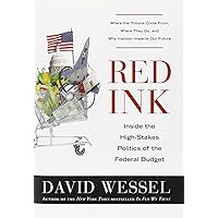 Red Ink: Inside the High-Stakes Politics of the Federal Budget Red Ink: Inside the High-Stakes Politics of the Federal Budget Hardcover Kindle Audible Audiobook Paperback Audio CD