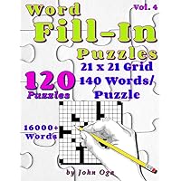 Word Fill-In Puzzles: Fill in Puzzle Book, 120 Puzzles: Vol. 4 Word Fill-In Puzzles: Fill in Puzzle Book, 120 Puzzles: Vol. 4 Paperback