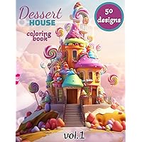 Cute Sweet Dessert House Coloring Book: Cakes, Ice Creams, Lollipops, and More for Kids Ages 4-10 by Kidyjoy
