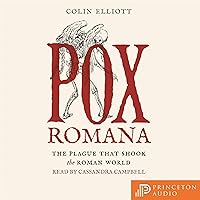 Pox Romana: The Plague That Shook the Roman World Pox Romana: The Plague That Shook the Roman World Kindle Audible Audiobook Hardcover