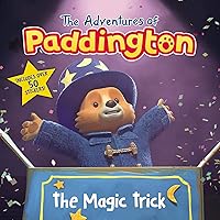 The Adventures of Paddington: The Magic Trick The Adventures of Paddington: The Magic Trick Paperback Kindle