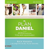 El plan Daniel - guía de estudio: 40 días hacia una vida más saludable (The Daniel Plan) (Spanish Edition) El plan Daniel - guía de estudio: 40 días hacia una vida más saludable (The Daniel Plan) (Spanish Edition) Paperback