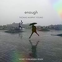 Enough (Honey B Mckenna Remix) Enough (Honey B Mckenna Remix) MP3 Music