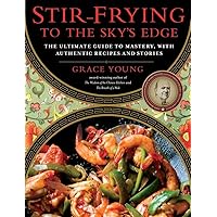 Stir-Frying to the Sky's Edge: The Ultimate Guide to Mastery, with Authentic Recipes and Stories Stir-Frying to the Sky's Edge: The Ultimate Guide to Mastery, with Authentic Recipes and Stories Hardcover Kindle Spiral-bound