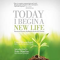 Today I Begin a New Life: Og Mandino for the 21st Century Today I Begin a New Life: Og Mandino for the 21st Century Audible Audiobook Paperback Kindle
