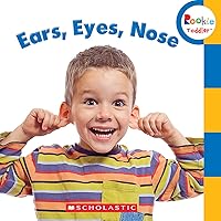 Ears, Eyes, Nose (Rookie Toddler) Ears, Eyes, Nose (Rookie Toddler) Board book Hardcover