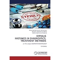SYPHILIS MISTAKES IN DIAGNOSTICS, TREATMENT METHODS: on the subject DERMATOVENEROLOGYTUTORIAL