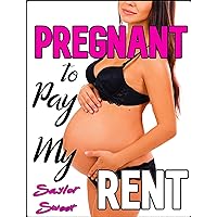 PREGNANT to Pay My Rent PREGNANT to Pay My Rent Kindle