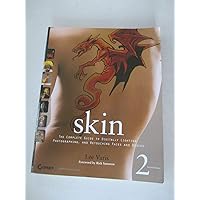 Skin: The Complete Guide to Digitally Lighting, Photographing, and Retouching Faces and Bodies Skin: The Complete Guide to Digitally Lighting, Photographing, and Retouching Faces and Bodies Paperback