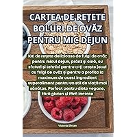 Cartea de ReȚete Boluri de OvĂz Pentru MIC Dejun (Romanian Edition)