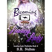 Becoming A Leading Lady (Leading Lady Chronicles Book 2) Becoming A Leading Lady (Leading Lady Chronicles Book 2) Kindle