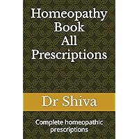 Homeopathy Book: Complete homeopathic prescriptions (Best Homeopathy Books in English) Homeopathy Book: Complete homeopathic prescriptions (Best Homeopathy Books in English) Paperback Kindle