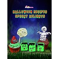 Spooky Delights : Halloween Recipes