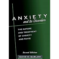 Anxiety and Its Disorders: The Nature and Treatment of Anxiety and Panic Anxiety and Its Disorders: The Nature and Treatment of Anxiety and Panic eTextbook Hardcover Paperback
