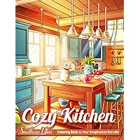 Cozy Kitchen Coloring Book: Relax And Find Your Creative Abilities With Dining Room Scenes Illustrations, Easy Color Pages For Girls Adults Colorists Provide Relieve Stress Cozy Kitchen Coloring Book: Relax And Find Your Creative Abilities With Dining Room Scenes Illustrations, Easy Color Pages For Girls Adults Colorists Provide Relieve Stress Paperback