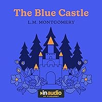 The Blue Castle The Blue Castle Audible Audiobook Paperback Kindle Hardcover Mass Market Paperback Audio CD