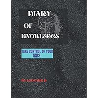DIARY OF KNOWLEDGE: TAKE CONTROL OF YOUR AXIS