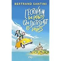 L'écrivain pour enfants qui détestait les enfants (French Edition) L'écrivain pour enfants qui détestait les enfants (French Edition) Kindle Paperback