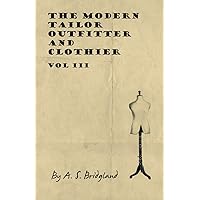 The Modern Tailor Outfitter and Clothier - Vol III