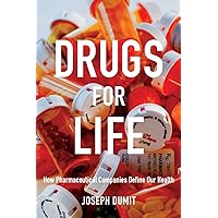 Drugs for Life: How Pharmaceutical Companies Define Our Health (Experimental Futures) Drugs for Life: How Pharmaceutical Companies Define Our Health (Experimental Futures) Paperback Audible Audiobook Kindle Hardcover