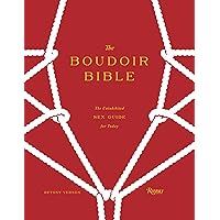 The Boudoir Bible: The Uninhibited Sex Guide for Today The Boudoir Bible: The Uninhibited Sex Guide for Today Hardcover Audible Audiobook Kindle Audio CD
