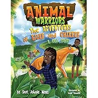 Animal Warriors Adventures of Ejike and Chikere: A Call Comes