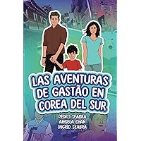 Las Aventuras de Gastão en Corea del Sur (Spanish Edition)