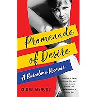 Promenade of Desire: A Barcelona Memoir Promenade of Desire: A Barcelona Memoir Paperback Kindle