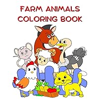 Farm Animals Coloring Book: Big illustrations with funny animals to color for kids age 2+