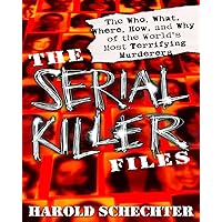 The Serial Killer Files: The Who, What, Where, How, and Why of the World's Most Terrifying Murderers The Serial Killer Files: The Who, What, Where, How, and Why of the World's Most Terrifying Murderers Paperback Kindle Audible Audiobook Audio CD