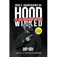 Hoodwinked: 10 Lies Americans Believe and the Truth That Will Set Them Free Hoodwinked: 10 Lies Americans Believe and the Truth That Will Set Them Free Hardcover Kindle