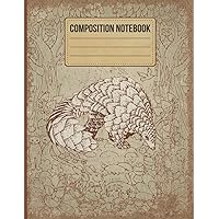 Composition Notebook College Ruled: Journal and Lined Notebook Planner for Writing Down Daily Activities - Vintage Composition Notebook and Cute Pangolin Diary Journal