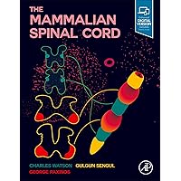 The Mammalian Spinal Cord The Mammalian Spinal Cord Kindle Hardcover