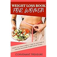 WEIGHT LOSS BOOK FOR WOMEN : A path to healthy body type, Flat belly, Optimum health, Boast metabolism, Recipes for weight loss, Delicious meal, Low sugar smoothies, Diet, Cookbook, 2023 WEIGHT LOSS BOOK FOR WOMEN : A path to healthy body type, Flat belly, Optimum health, Boast metabolism, Recipes for weight loss, Delicious meal, Low sugar smoothies, Diet, Cookbook, 2023 Kindle Hardcover Paperback