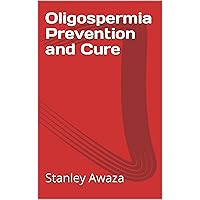 Oligospermia Prevention and Cure