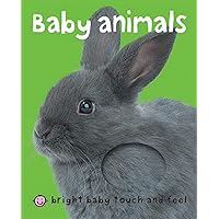 Bright Baby Baby Animals: Touch and Feel (Bright Baby Touch and Feel) Bright Baby Baby Animals: Touch and Feel (Bright Baby Touch and Feel) Board book Kindle Paperback