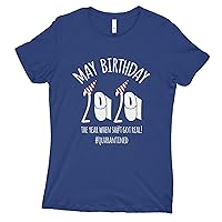 May Birthday Quarantine Shirts for Women 2020 May Birthday Quarantined Tshirt Womens