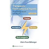 Therapeutic Electrophysical Agents: An Evidence-Based Handbook Therapeutic Electrophysical Agents: An Evidence-Based Handbook Paperback Kindle
