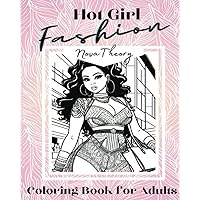 Hot Girl Fashion: Coloring Book For Adults