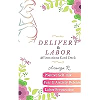 PREGNANCY: DELIVERY & LABOR Affirmations Card Deck: Includes Positive Self-talk, Fear & Anxiety Release, Labor Preparation | PRINTABLE link inside