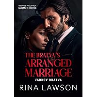 The Bratva's Arranged Marriage: Surprise Pregnancy Dark Mafia Romance (VARKOV BRATVA Book 3)