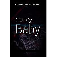 CurVy Baby: A Why Choose, Dark Romance Novella (The Curvy Thirteen Playlist Book 3) CurVy Baby: A Why Choose, Dark Romance Novella (The Curvy Thirteen Playlist Book 3) Kindle