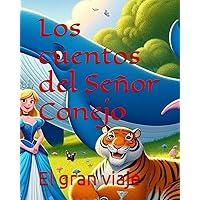 Los cuentos del Señor Conejo (Spanish Edition)