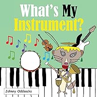 What's My Instrument? What's My Instrument? Paperback Kindle