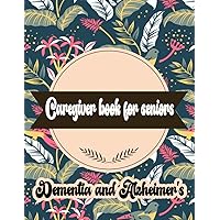 Dementia and Alzheimers Daily Caregiver Book For Seniors