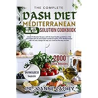 The Complete Dash Diet Mediterranean Solution Cookbook: Your Diet With Over 170 Easy & Flavorful Low-Sodium, Wholesome Recipes to Lower Your Blood ... Kitchen Hour. Include 60-Days Meal Plans The Complete Dash Diet Mediterranean Solution Cookbook: Your Diet With Over 170 Easy & Flavorful Low-Sodium, Wholesome Recipes to Lower Your Blood ... Kitchen Hour. Include 60-Days Meal Plans Paperback Kindle Hardcover