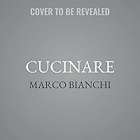 Cucinare: Healthy and Authentic Italian Cooking for the Whole Family Cucinare: Healthy and Authentic Italian Cooking for the Whole Family Kindle Hardcover Audio CD