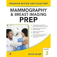 Mammography and Breast Imaging PREP: Program Review and Exam Prep, Third Edition