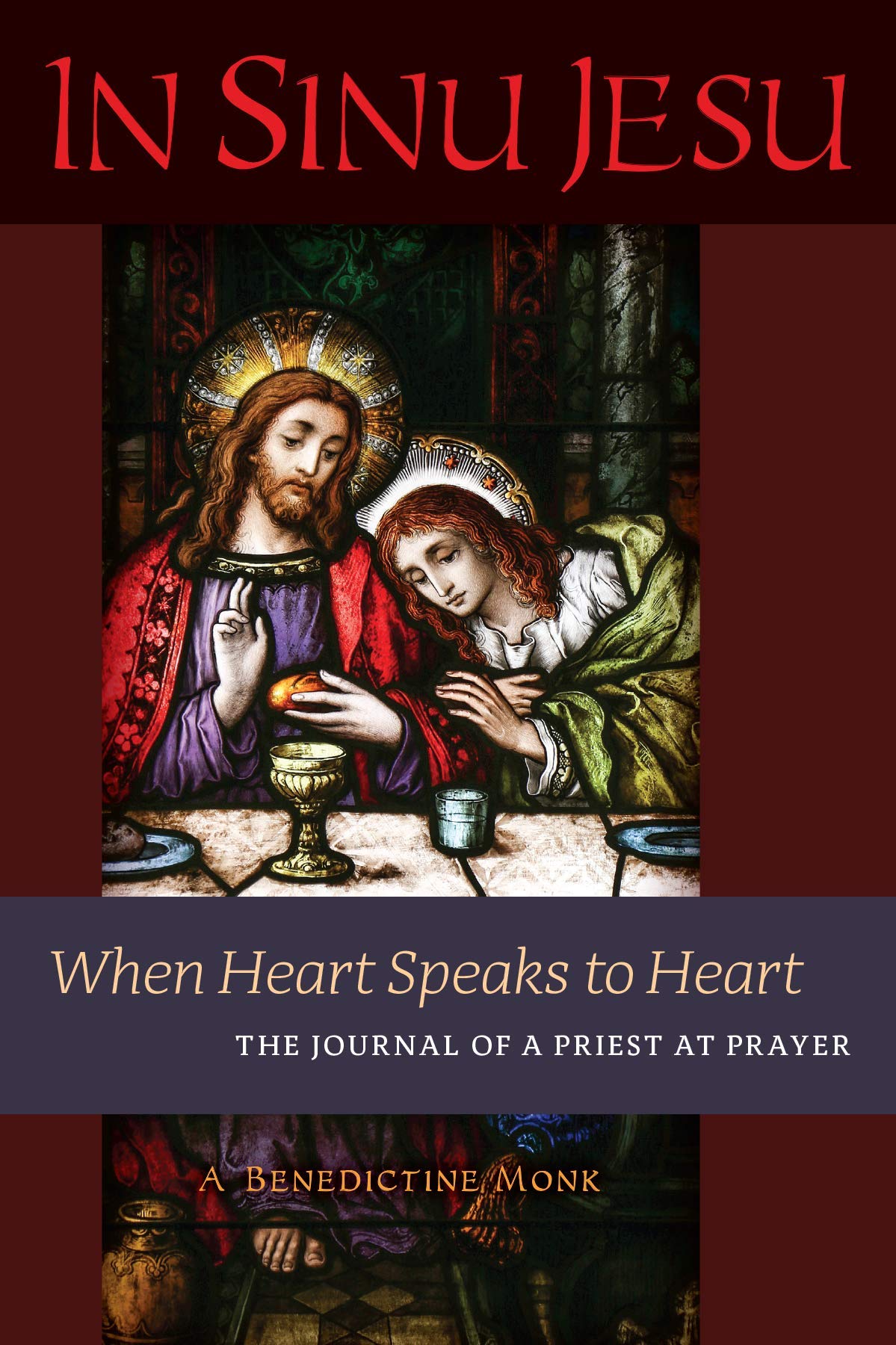 In Sinu Jesu: When Heart Speaks to Heart--The Journal of a Priest at Prayer